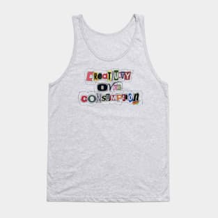 Creativity Over Consumption Tank Top